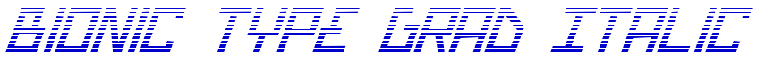 Bionic Type Grad Italic الخط